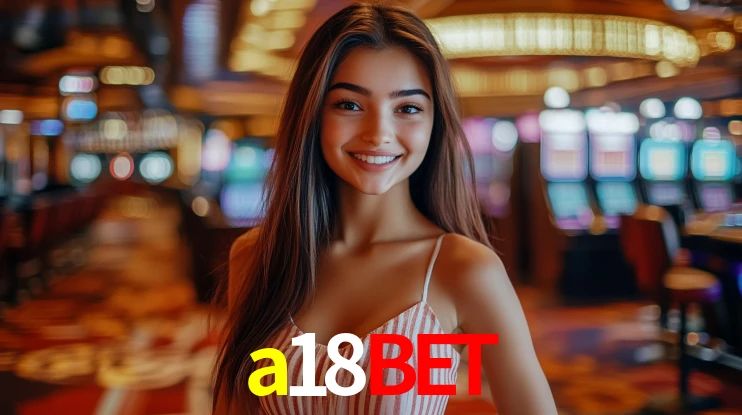 Explore as vantagens do a18bet: serviço profissional e confiabilidade